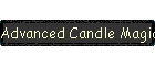 Advanced Candle Magic