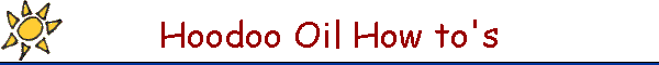 Hoodoo Oil How to's