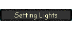 Setting Lights